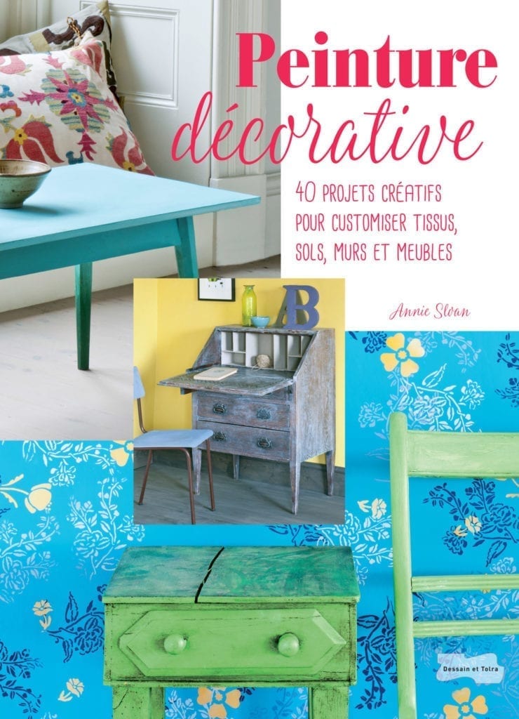 Annie Sloan Paints Everything translated into French - Peinture Décorative - book front cover