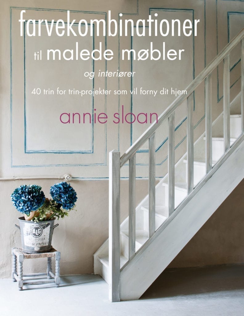 Colour Recipes for Painted Furniture and More by Annie Sloan book published by Cico front cover translated to Danish