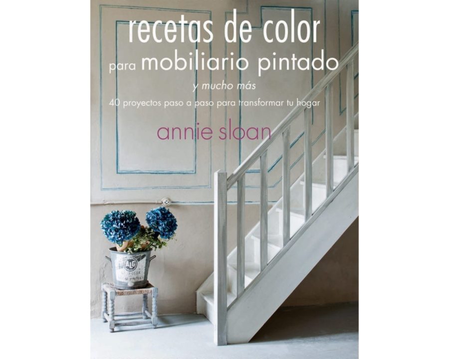 Colour Recipes for Painted Furniture and More by Annie Sloan book published by Cico front cover translated to Spanish