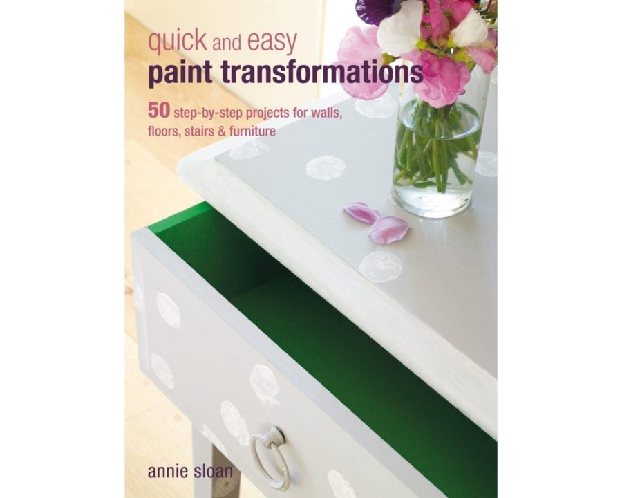 Quick and Easy Paint Transformations by Annie Sloan book published by Cico front cover