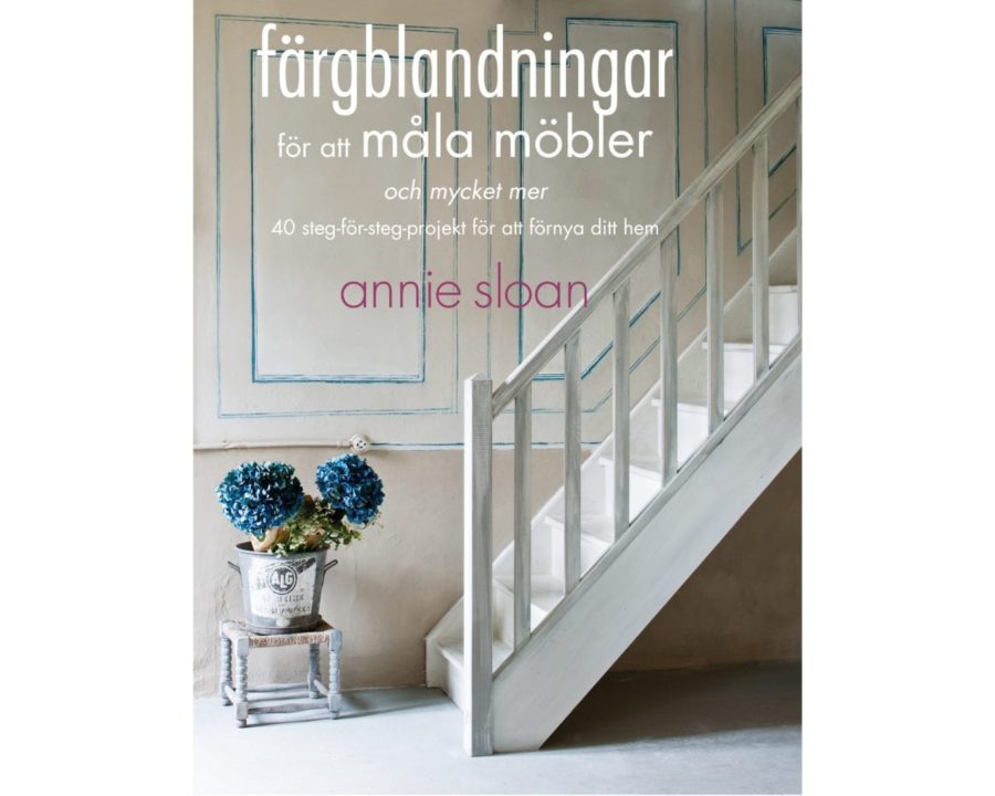 Colour Recipes for Painted Furniture and More by Annie Sloan book published by Cico front cover translated to Swedish