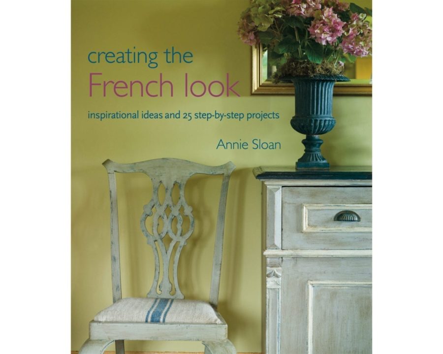 Creating the French Look by Annie Sloan book published by Cico front cover