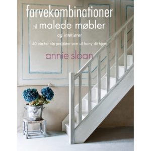 Colour Recipes for Painted Furniture and More by Annie Sloan book published by Cico front cover translated to Danish