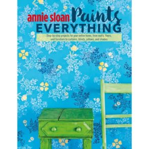 Annie Sloan Paints Everything book front cover