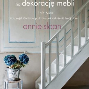 Colour Recipes for Painted Furniture and More by Annie Sloan book published by Cico front cover translated to Polish