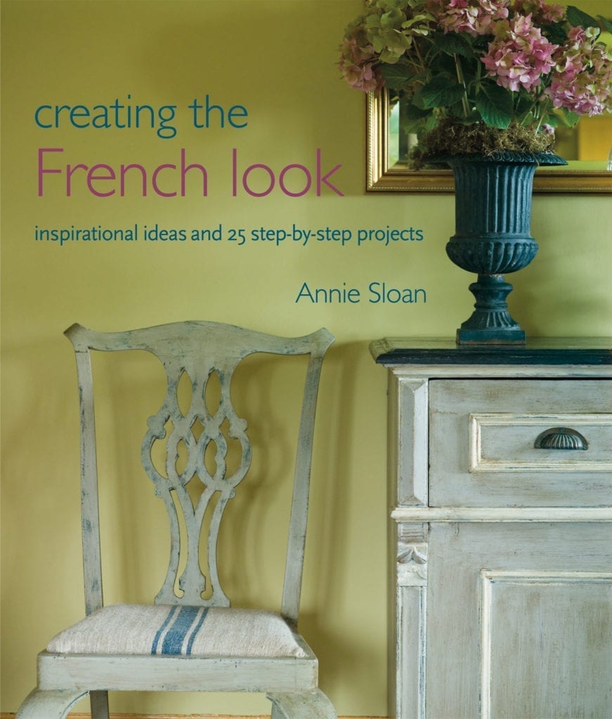 Creating the French Look by Annie Sloan book published by Cico front cover