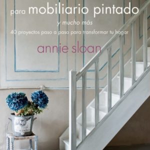 Colour Recipes for Painted Furniture and More by Annie Sloan book published by Cico front cover translated to Spanish